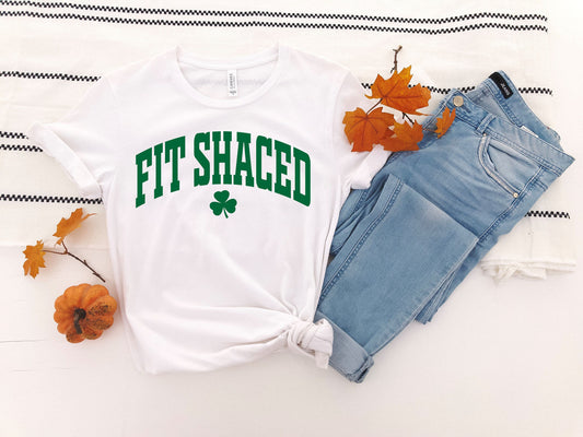 Fit Shaced Tshirt,Funny St. Paddy's Tee,Irish Sweatshirt,Irish Crewneck,St Patricks Day Sweatshirt,Fit Shaced,Lucky Sweatshirt