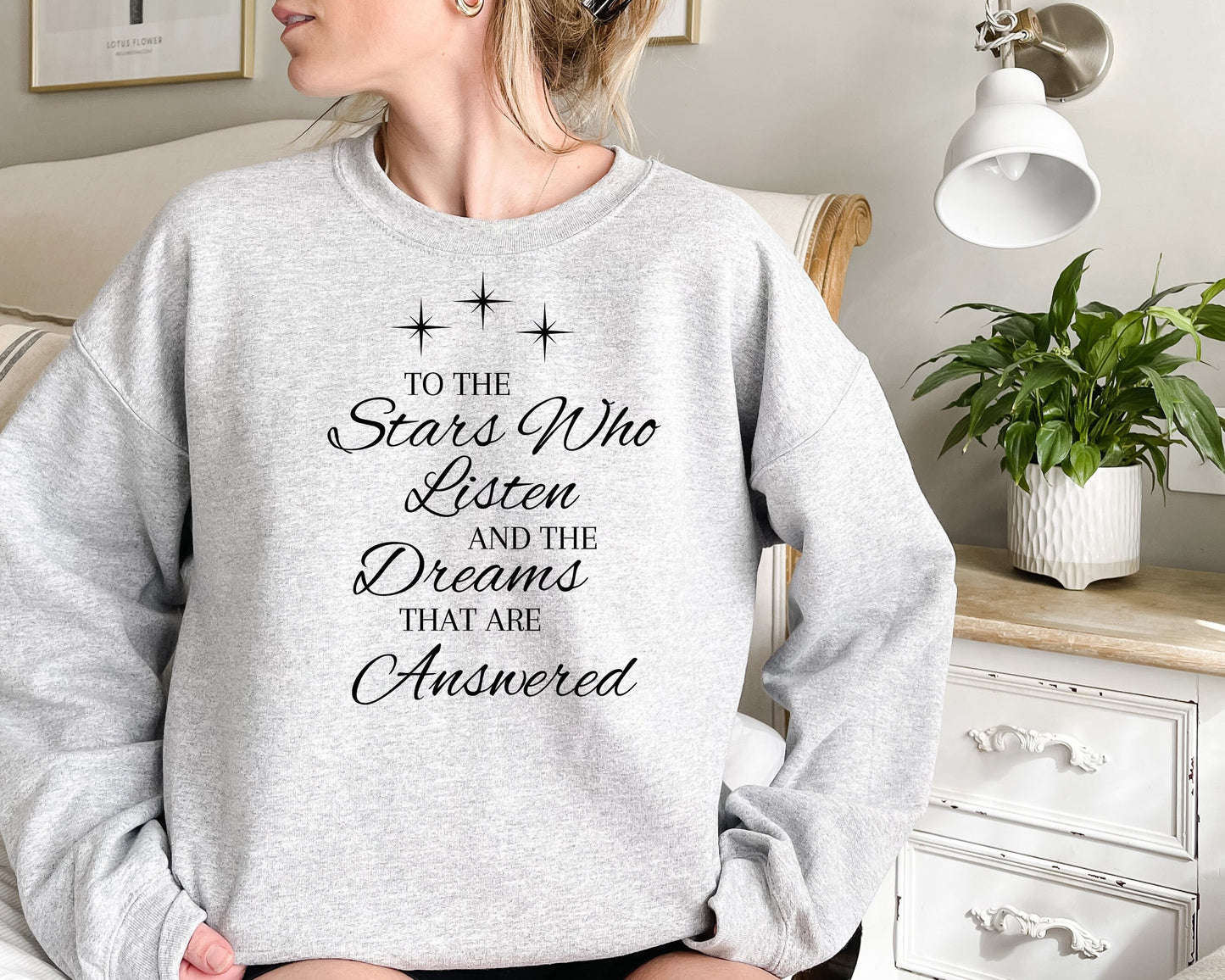Acotar Velaris Sweatshirt,To the stars who listen and the dreams that are answer,Long Sleeve,two side Velaris shirt,A court of thorns