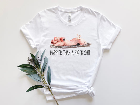 Happier Than A Pig Sweatshirt,Cute Pigs Shirt, Pig Lover Shirt, Gift for Pig Owner, Pet Lover Shirt, Pig Print Shirt, Funny Pig Shirt,