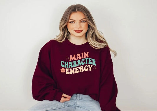 Main Character Energy Sweatshirt,Funny Meme Sweater,Gift for Her, Women's Valentine's Shirt, Main Character Energy Tee