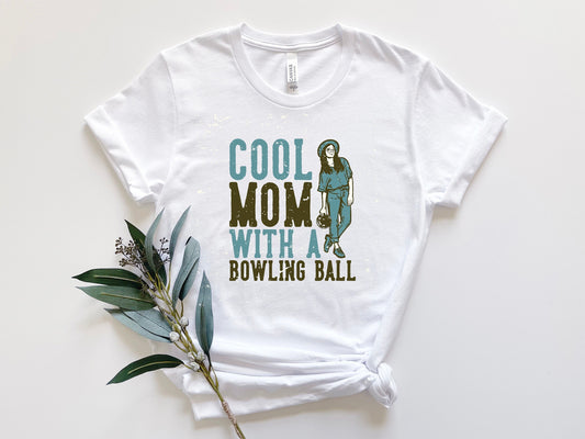 Cool Mom With A Bowling Ball Tshirt,Bowling Team Tshirt -Bowling Sweatshirt,Bowling Mom Shirt