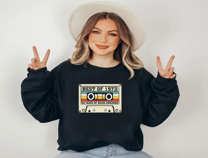 Best Of 1973 Sweatshirt,50 Years Of Being Awesome Sweatshirt,50th Birthday Sweatshirt, Vintage 1973 Limited Edition Cassette Sweatshirt,