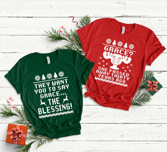 They Want You To Say Grace Shirt, Grace Shirt, Christmas Couple Shirt, Grace She Passed Away Thirty Tears Ago, Christmas Vacation Shirts