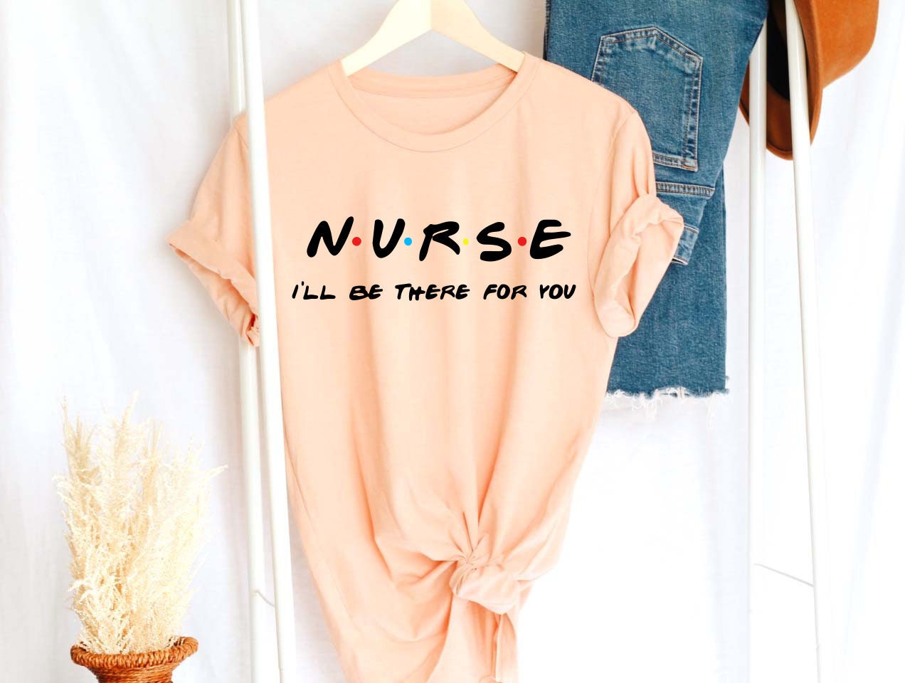 Nurse I'll Be There For You T-Shirt, New Nurse T-Shirt,Gifts For Her, New Nurse Gift, Nursing School Shirts,Nurse Friends, Nurse Gift,Nurses