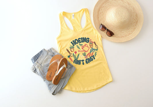 Hoeing Ain't Easy Tank Top, Gardening Tank, Farmer Shirt, Botanical Shirt,Plant Lover Shirt, Farmer T Shirt,Gift For Gardeners,