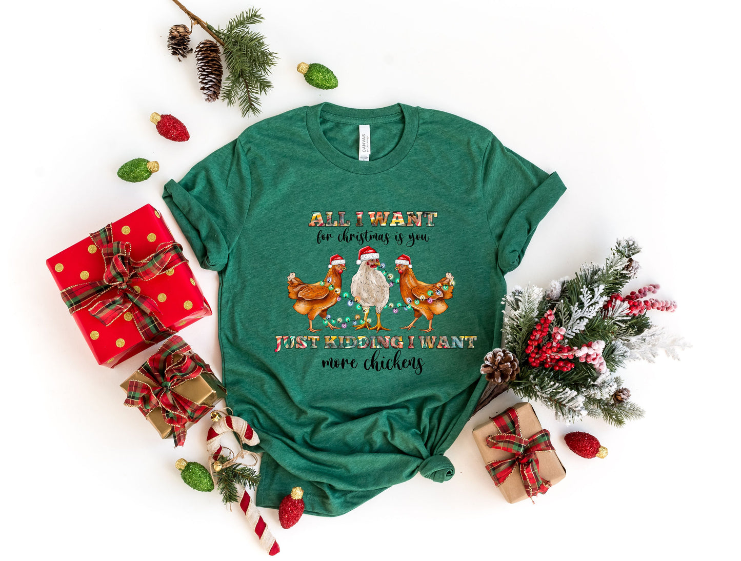 All I Want For Christmas Is You Just Kidding I want More Chickens Shirt,Funny Christmas Shirt,Chicken Christmas Tee,Christmas Party Tee,XMAS